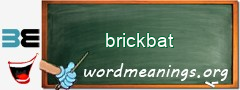 WordMeaning blackboard for brickbat